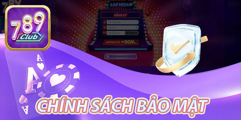 Chính sách bảo mật tại 789club là gì?